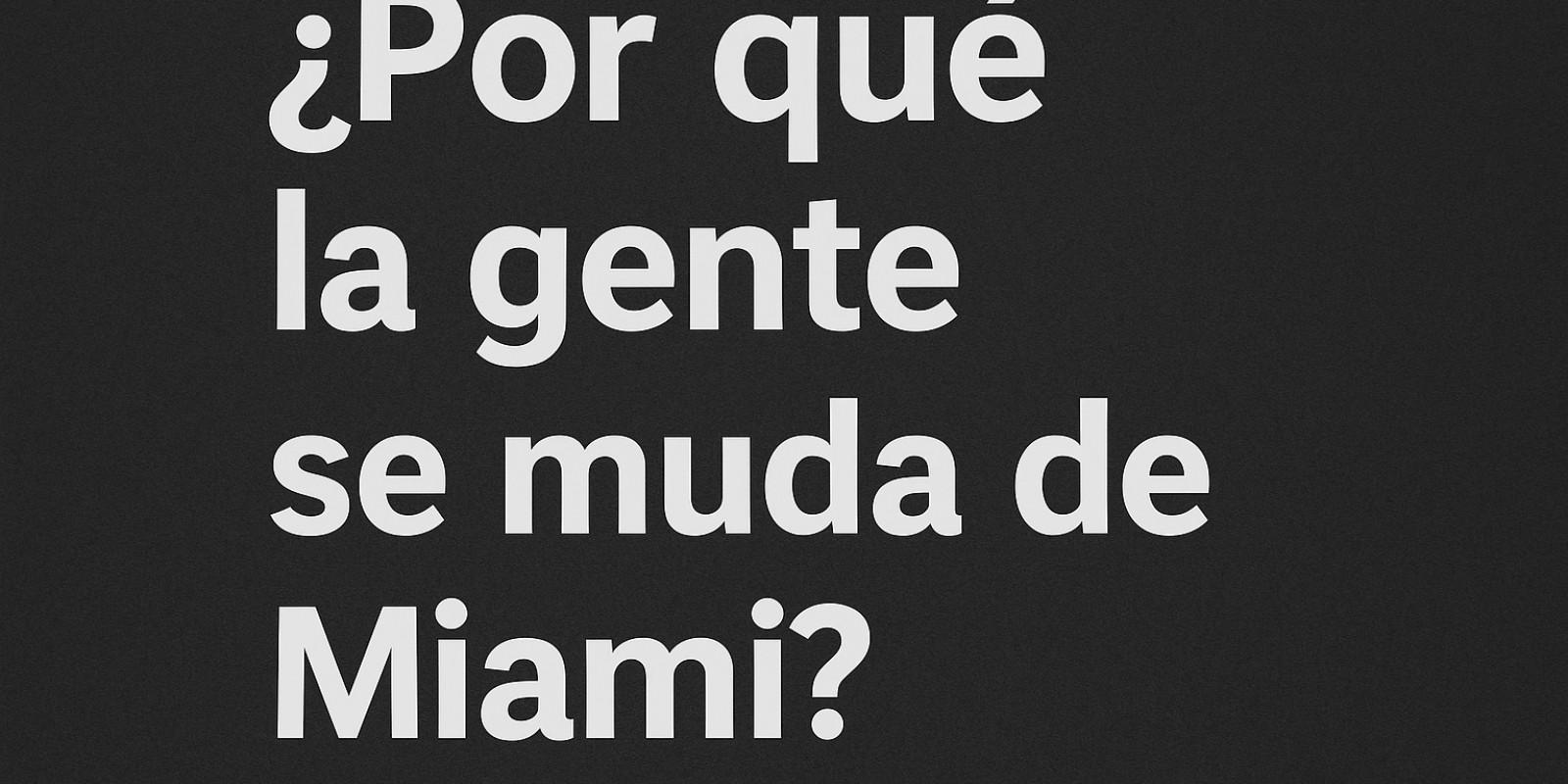 Razones por las que la gente se muda de Miami