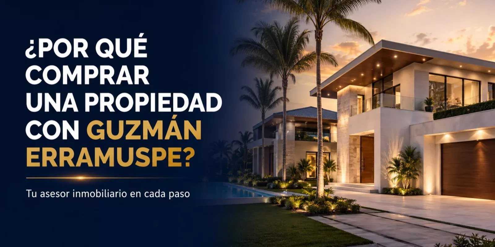 Asesoría inmobiliaria con Guzmán Erramuspe